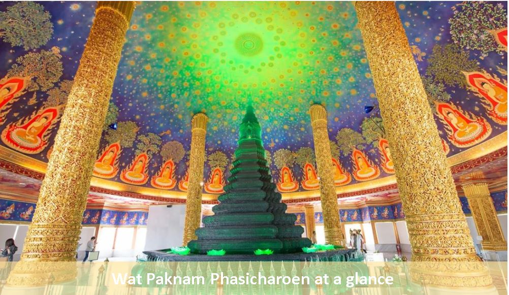 Wat Phaknam Phasicharoen at a glance with a emelard ceiling