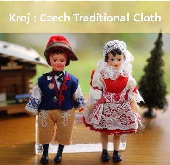 Kroj : Czech Traditional Cloth
